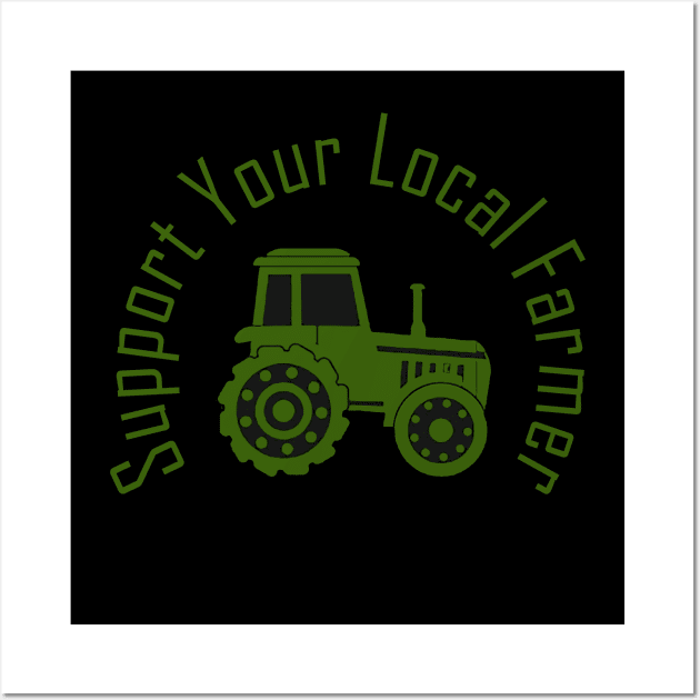 support your local farmer Wall Art by Ghani Store